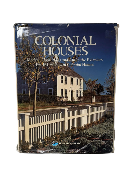 Colonial Houses: Modern Floor Plans and Authentic Exteriors for 161 Historical Colonial Homes Book
