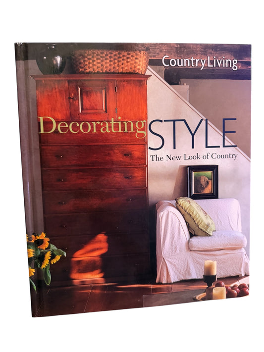 Country Living Decorating Style Book: The New Look of Country