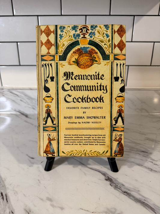 Mennonite Community Cookbook: Favorite Family Recipes by Mary Emma Showalter